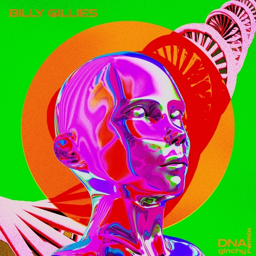 Billy Gillies, Hannah Boleyn & Ginchy - DNA (Loving You) [Ginchy Extended Remix] [075679662170]